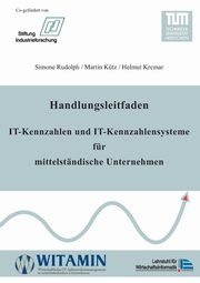 Handlungsleitfaden IT-Kennzahlen und IT-Kennzahlensysteme fr mittelstndische Unternehmen, Rudolph Simone