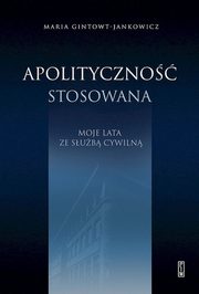 Apolityczno stosowana., Gintowt-Jankowicz Maria