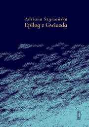 Epilog z Gwiazd, Szymaska Adriana