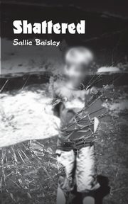 Shattered, Baisley Sallie