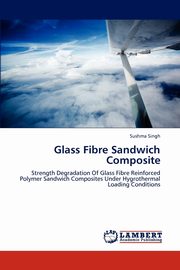 Glass Fibre Sandwich Composite, Singh Sushma