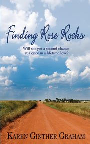 Finding Rose Rocks, Graham Karen Ginther