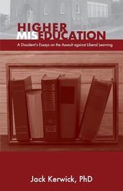 Higher Miseducation, Kerwick Jack