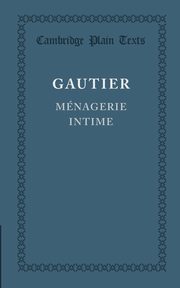 Menagerie Intime, Gautier Theophile