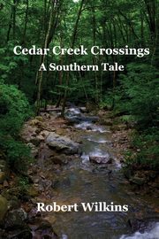 Cedar Creek Crossings, Wilkins Robert