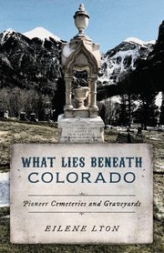What Lies Beneath Colorado, Lyon Eilene