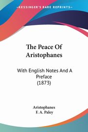 The Peace Of Aristophanes, Aristophanes