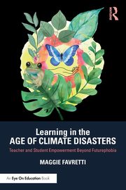 Learning in the Age of Climate Disasters, Favretti Maggie