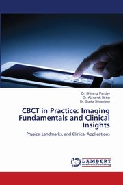 CBCT in Practice, Pandey Dr. Shivangi