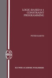 Logic-Based 0-1 Constraint Programming, Barth Peter