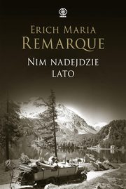 Nim nadejdzie lato, Remarque Erich Maria