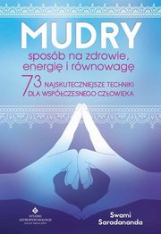 Mudry sposb na zdrowie, energi i rwnowag, Saradananda Swami
