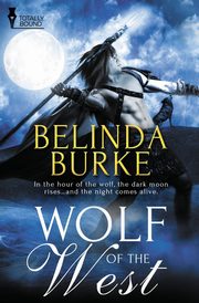 ksiazka tytu: Wolf of the West autor: Burke Belinda