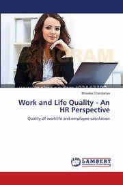 Work and Life Quality - An HR Perspective, Chandariya Bhavika