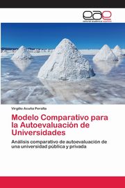 Modelo Comparativo para la Autoevaluacin de Universidades, Acu?a Peralta Virgilio