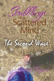 Scribblings of a Scattered Mind, Traynor Dianne