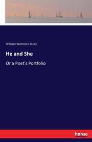 He and She, Story William Wetmore