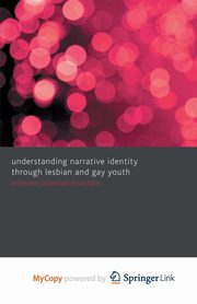 Understanding Narrative Identity Through Lesbian and Gay Youth, Coleman-Fountain Edmund