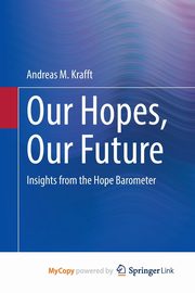Our Hopes, Our Future, Krafft Andreas M.