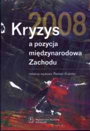 Kryzys 2008 a pozycja midzynarodowa Zachodu, 