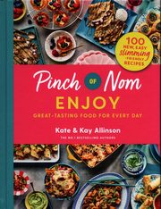 Pinch of Nom: Enjoy, Allinson Kay, Allinson Kate