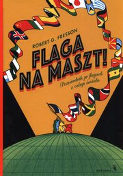 Flaga na maszt!, Fresson Robert G.