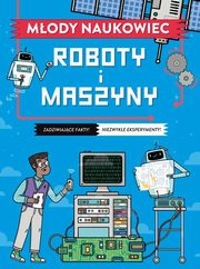 Mody naukowiec. Roboty i maszyny, Arnold Nick
