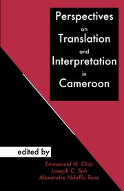 Perspectives on Translation and Interpretation in Cameroon, 