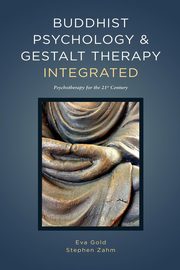 Buddhist Psychology and Gestalt Therapy Integrated, Gold Eva