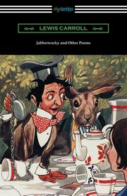 Jabberwocky and Other Poems, Carroll Lewis