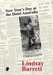 New Year's Day at the Hotel Australia, Barrett Lindsay
