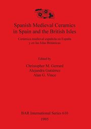Spanish Medieval Ceramics in Spain and the British Isles, 