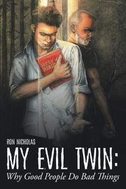 My Evil Twin, Nicholas Ron
