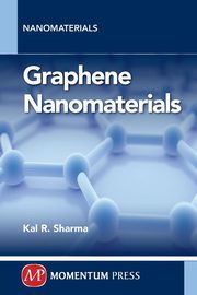 Graphene Nanomaterials, Sharma Kal R.