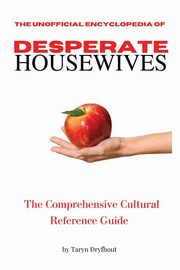 The Unofficial Encyclopedia of Desperate Housewives, Dryfhout Taryn