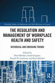 The Regulation and Management of Workplace Health and Safety, 
