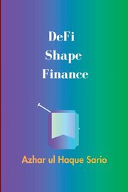 DeFi Shape Finance, Sario Azhar ul Haque