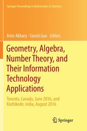Geometry, Algebra, Number Theory, and Their Information Technology Applications, 