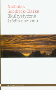 ksiazka tytu: Okultystyczne rda nazizmu autor: Goodrick-Clarke Nicholas