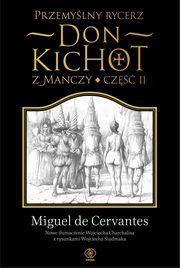 Przemylny rycerz don Kichot z Manczy. Cz II, Saavedra Miguel de Cervantes