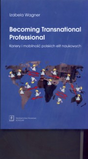 Becoming Transnational Professional Kariery i mobilno, Wagner Izabela