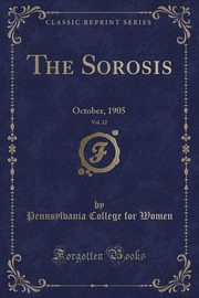 ksiazka tytu: The Sorosis, Vol. 12 autor: Women Pennsylvania College for