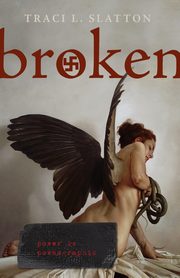 Broken, Slatton Traci L.