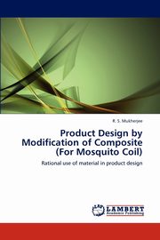 Product Design by Modification of Composite (For Mosquito Coil), Mukherjee R. S.