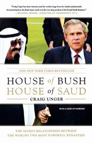 House of Bush, House of Saud, Unger Craig