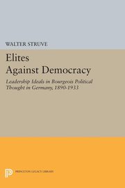 Elites Against Democracy, Struve Walter