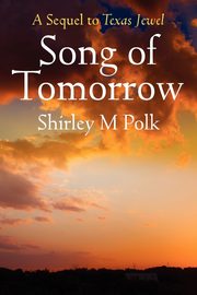 Song of Tomorrow, Polk Shirley M.