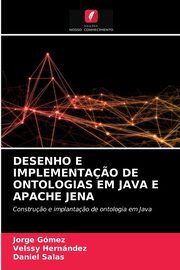DESENHO E IMPLEMENTA?O DE ONTOLOGIAS EM JAVA E APACHE JENA, Gmez Jorge