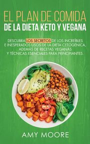 Plan de Comidas de la dieta keto vegana, Moore Amy