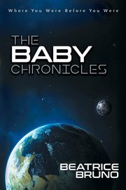 The Baby Chronicles, Bruno Beatrice